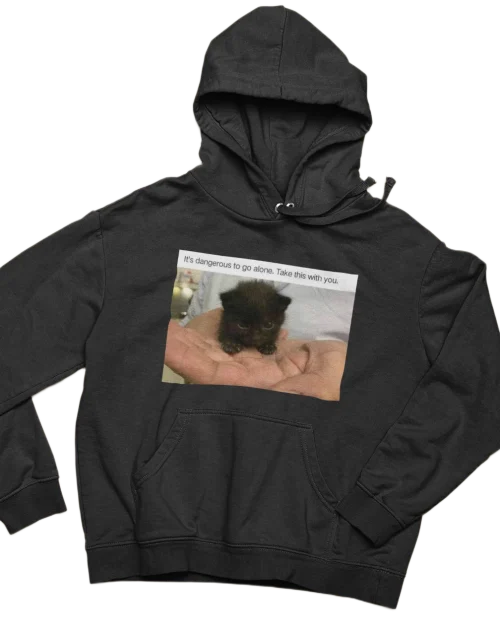 “It’s dangerous..” Hoodie #60