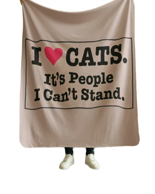 I Love Cats it’s People I Can’t Stand Blanket #45